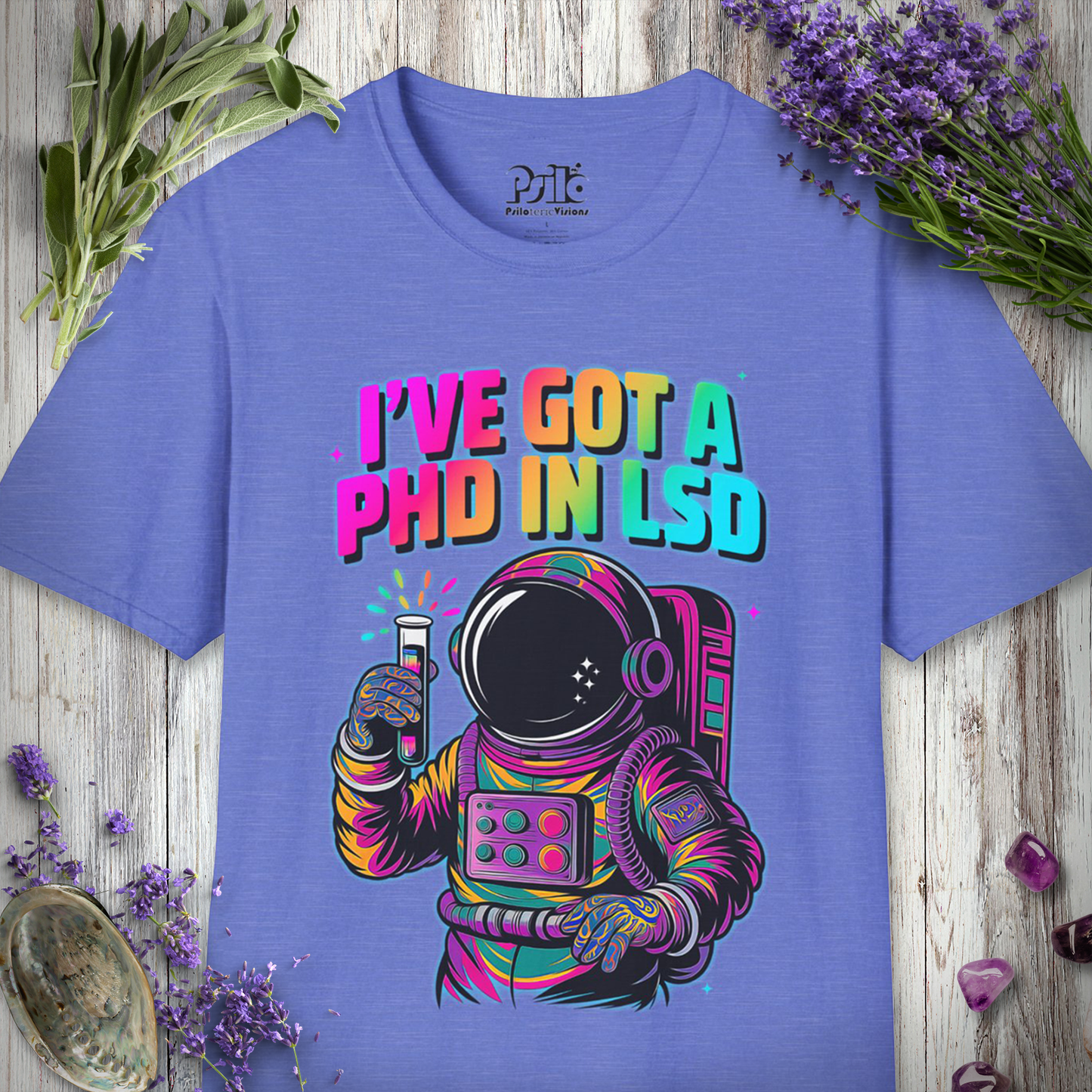 I've Got A PHD in LSD T-SHIRT