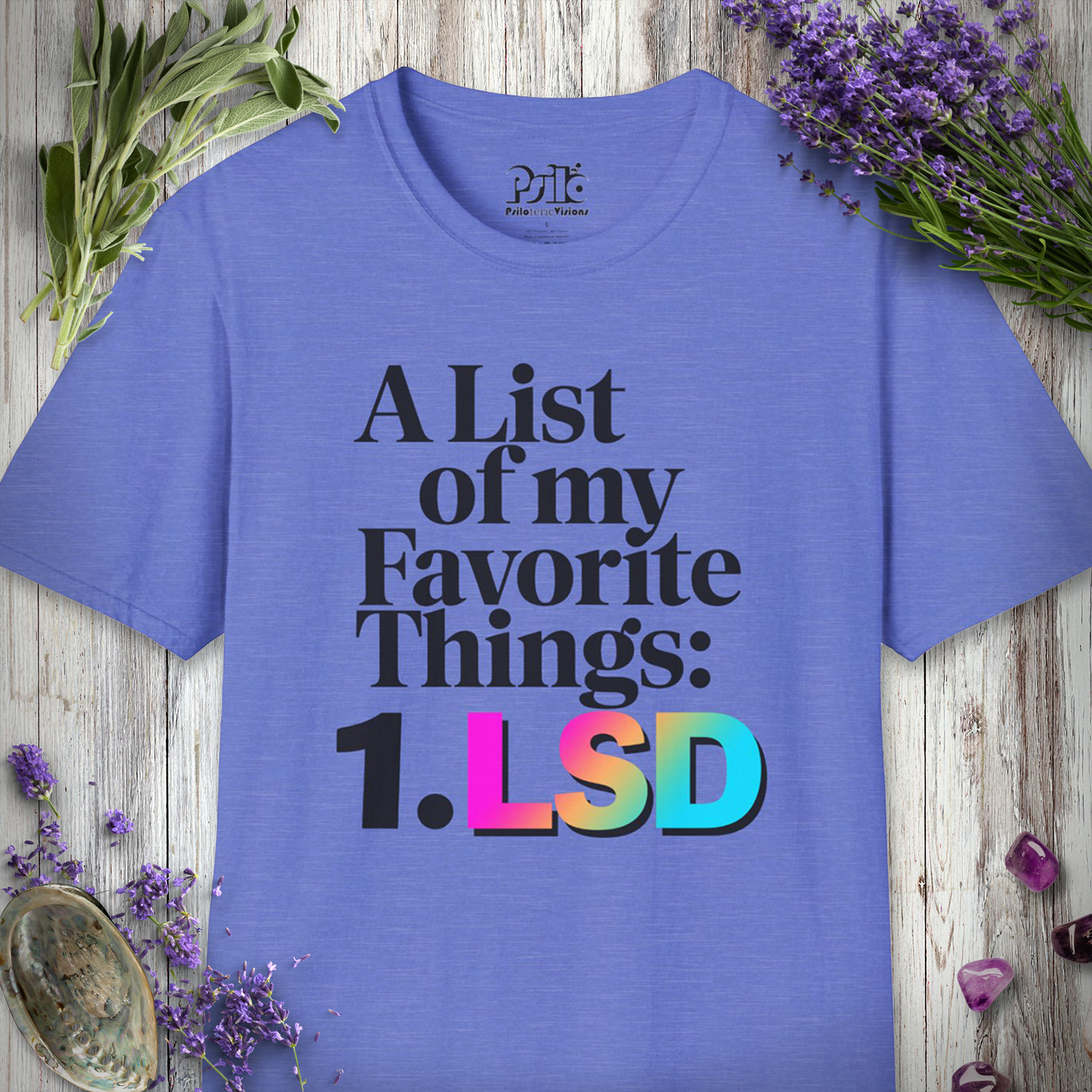 A list of My Favorite Things 1 LSD T-SHIRT