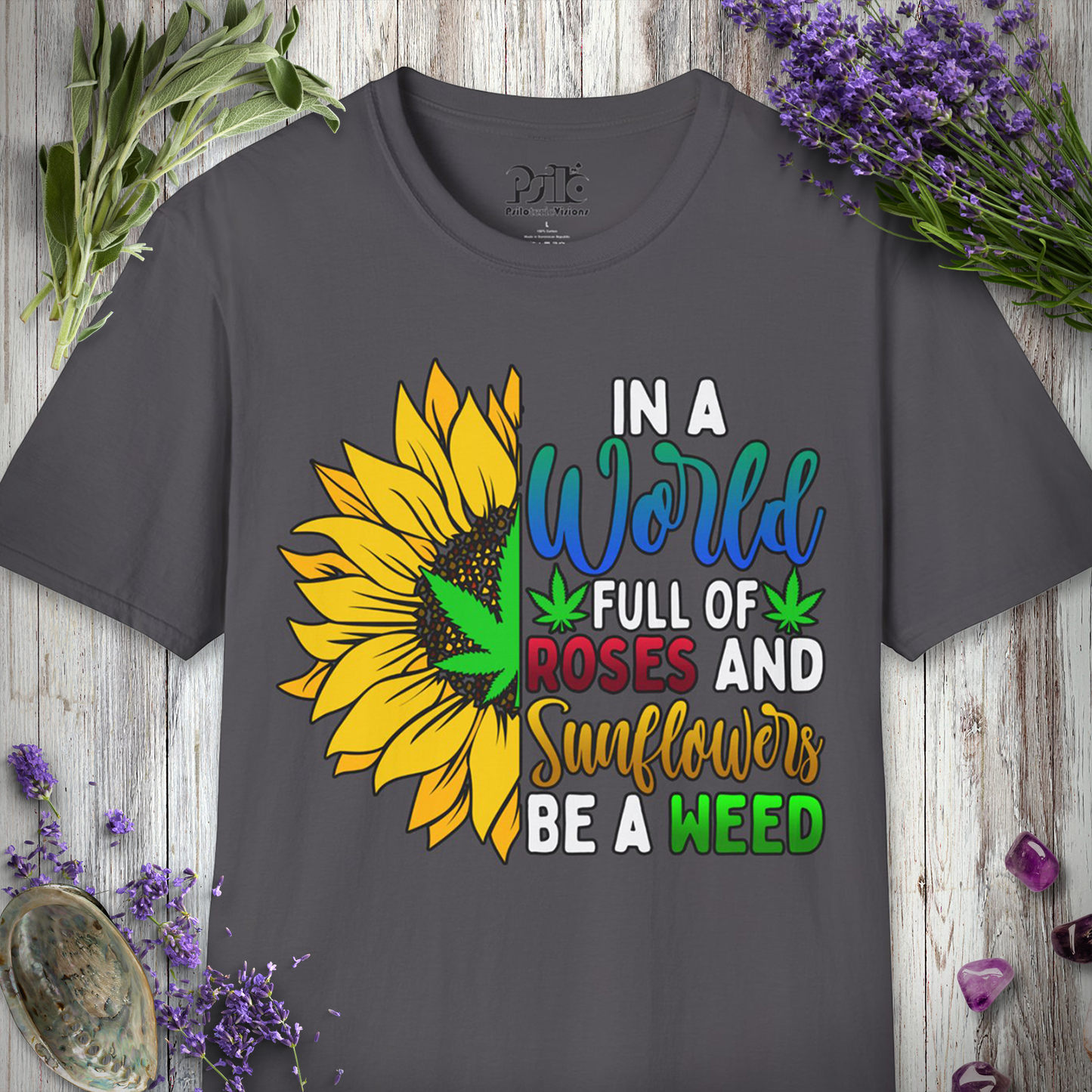 Be A Weed T-SHIRT