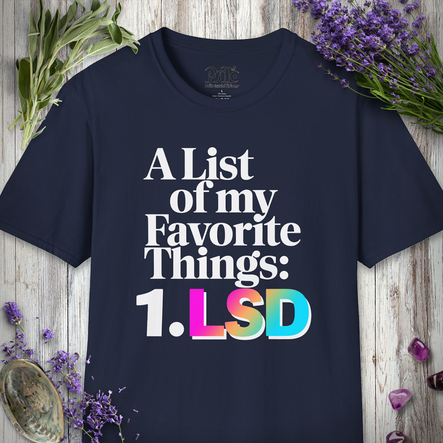 A list of My Favorite Things 1 LSD T-SHIRT