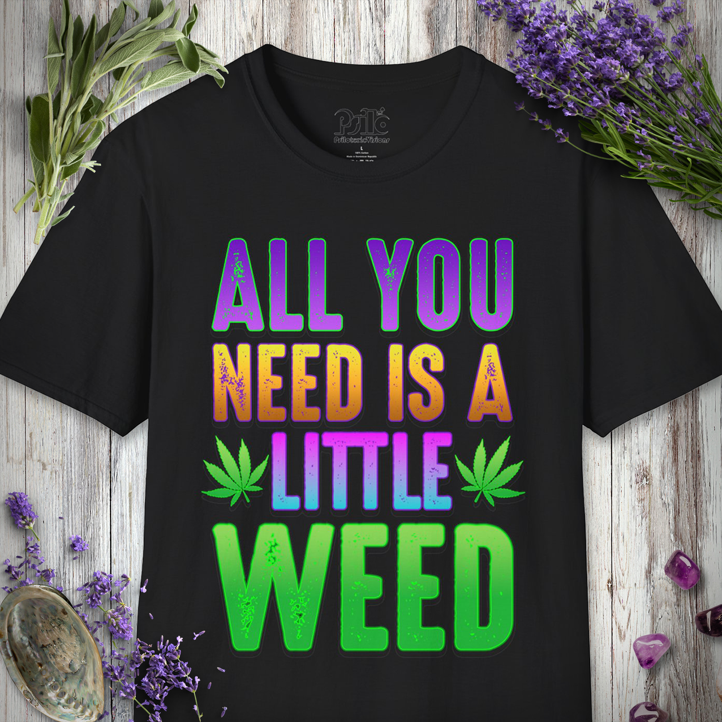 All You Need T-SHIRT