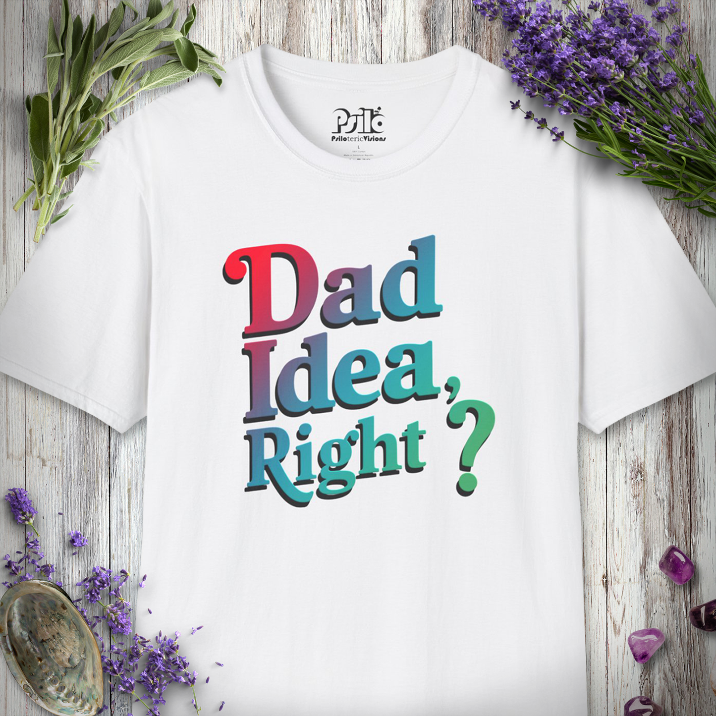 Dad Idea Right T-SHIRT