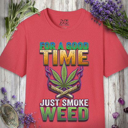 Just Smoke Weed T-SHIRT
