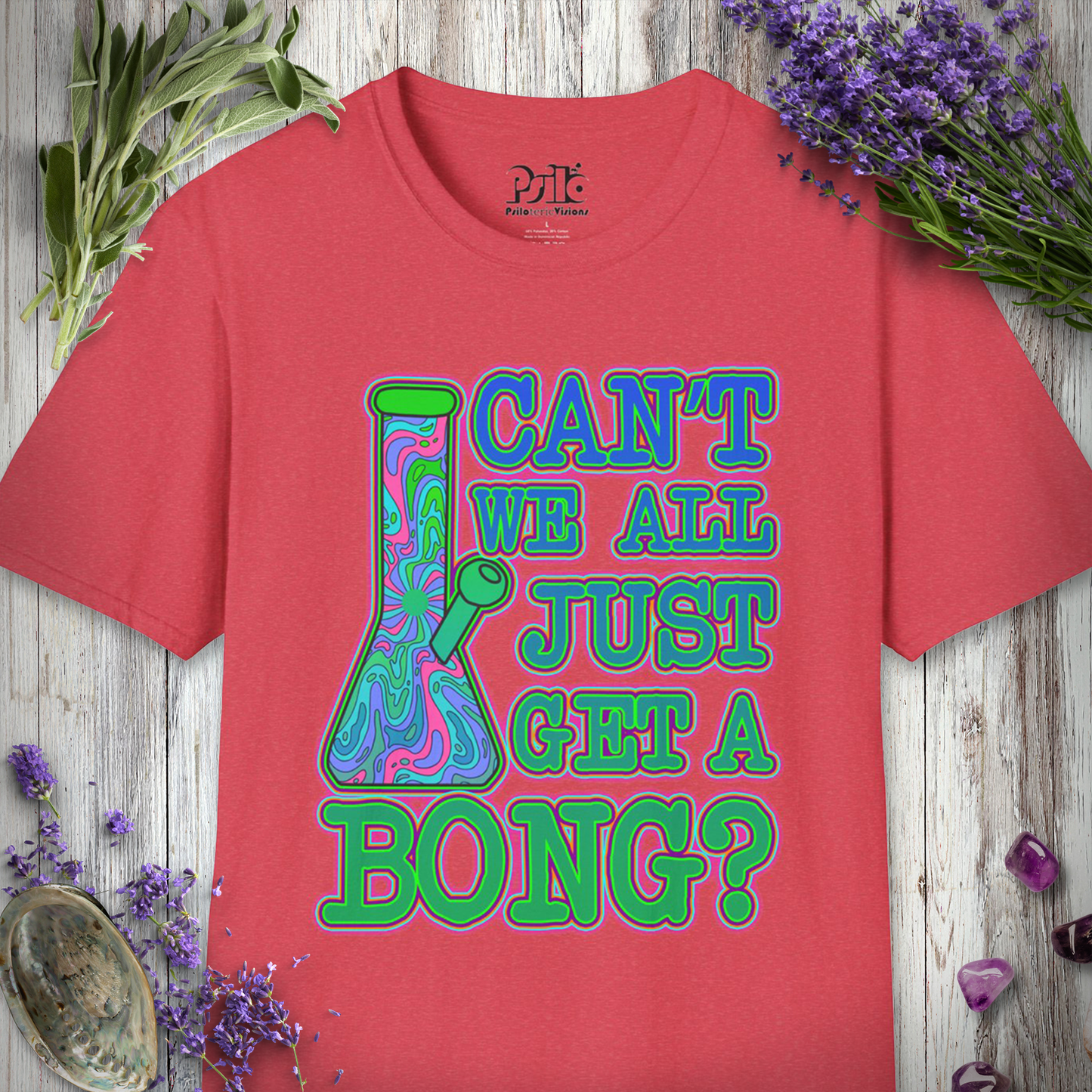 Can't We Get A Bong T-SHIRT