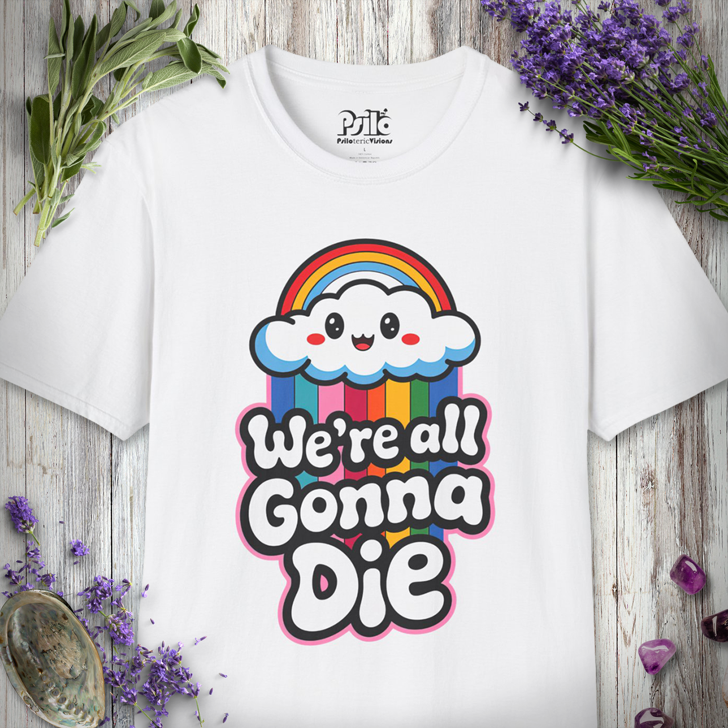 We're All Going to Die T-SHIRT