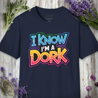 Unisex t-shirt printed with bold graffiti-style lettering reading 'I Know I'm A Dork' in a blue-to-pink gradient.