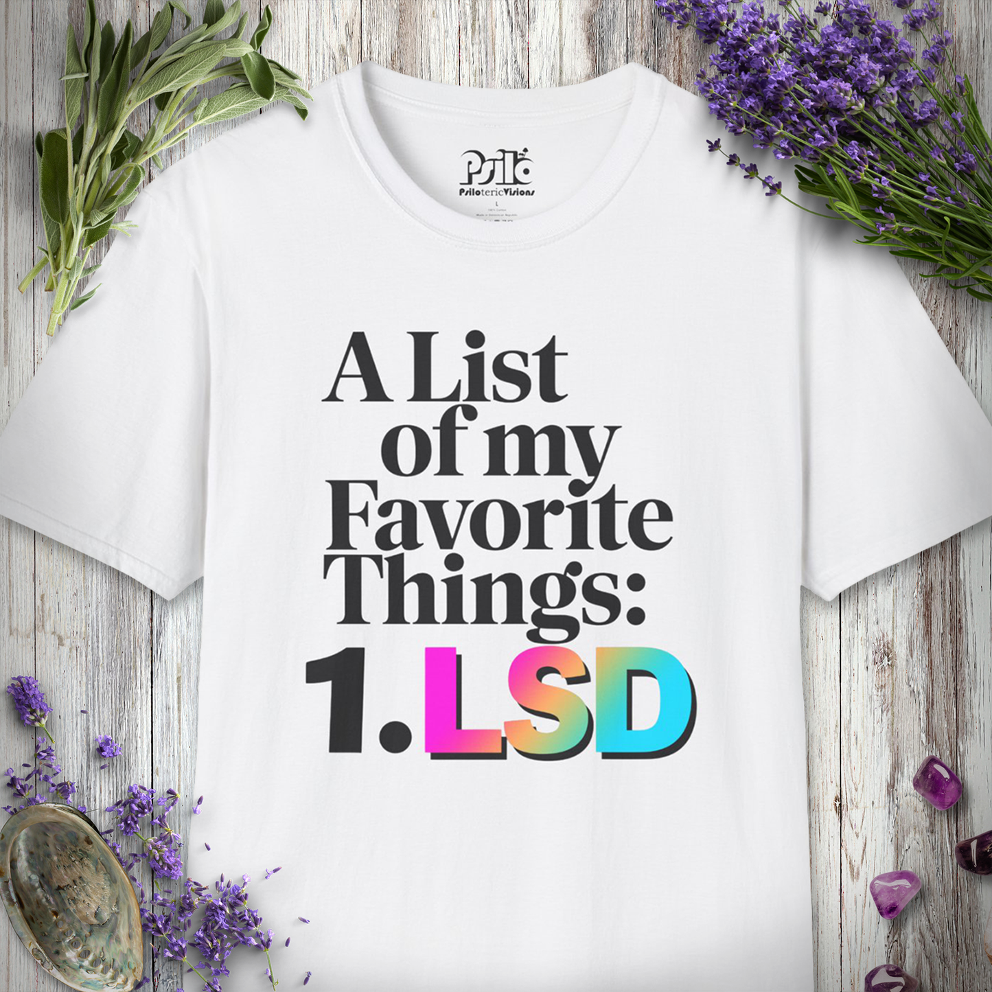 A list of My Favorite Things 1 LSD T-SHIRT