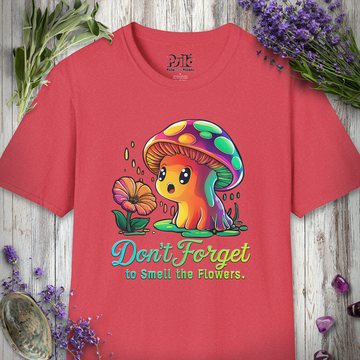 Don't Forget to Smell The Flowers T-Shirt