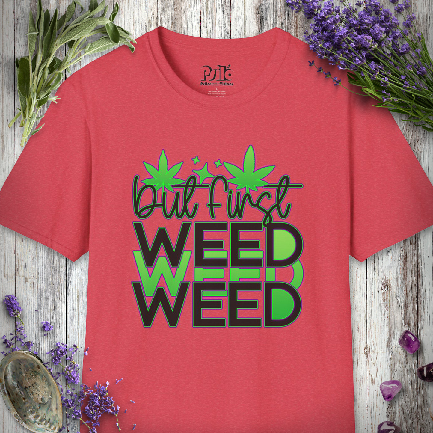 But First Weed T-SHIRT