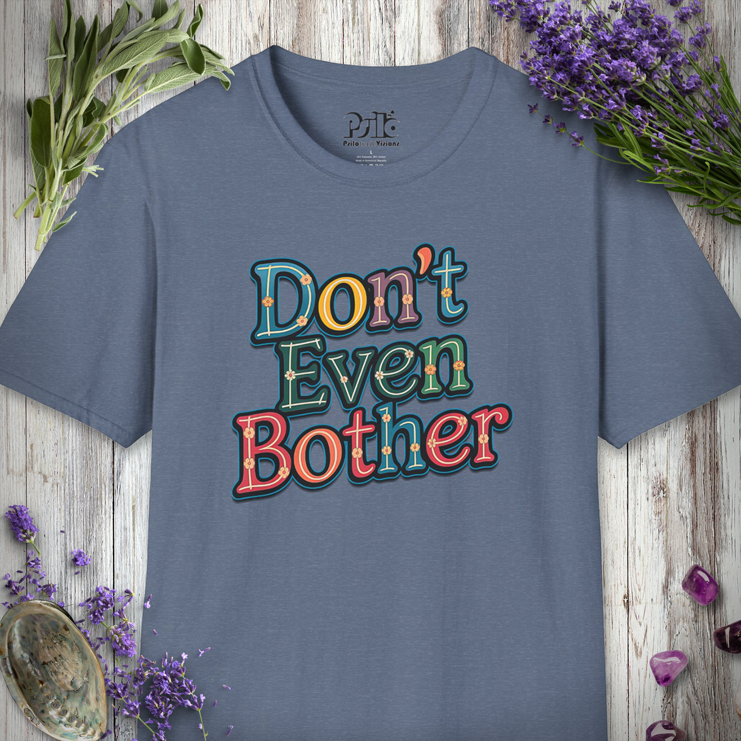 Don't Even Bother T-SHIRT