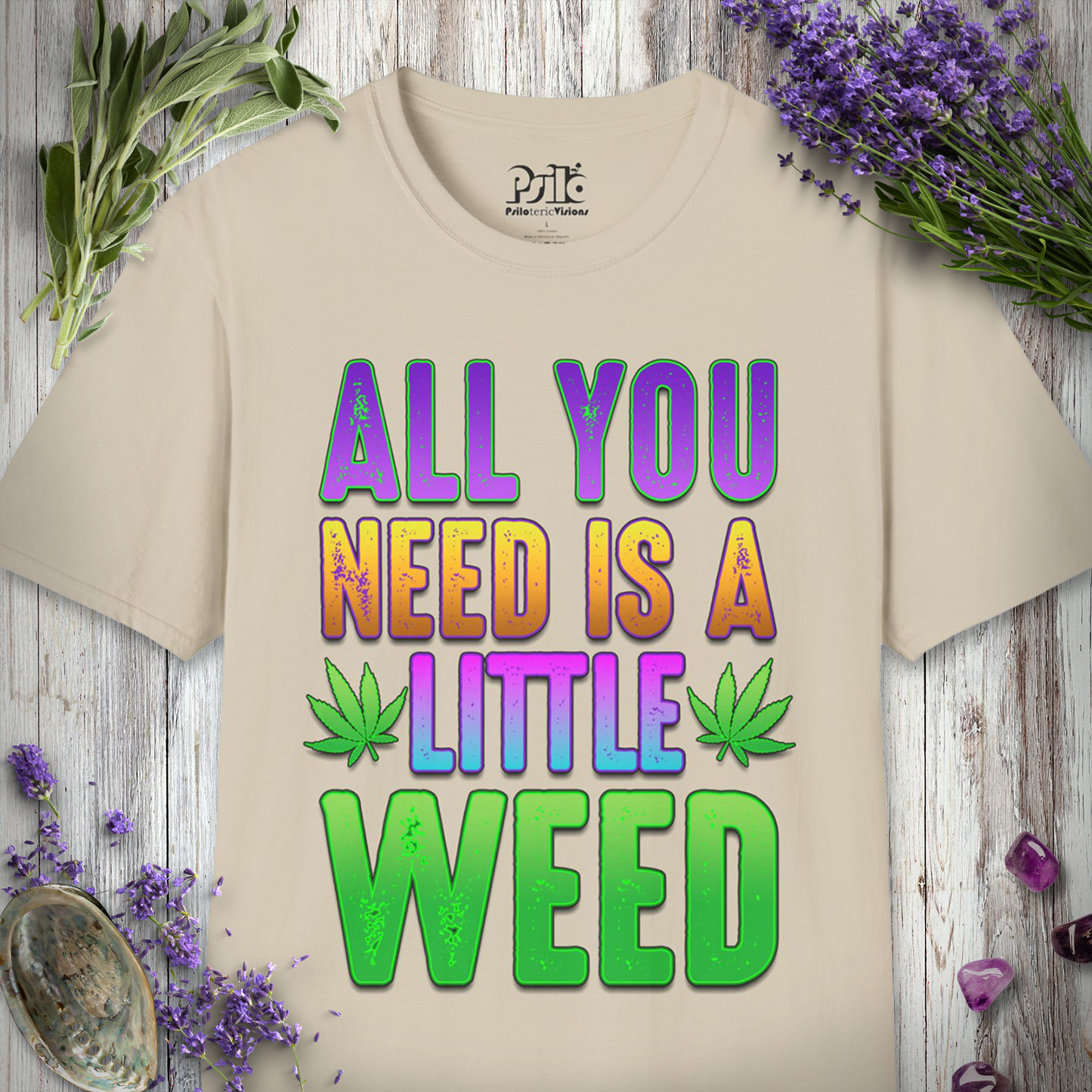 All You Need T-SHIRT