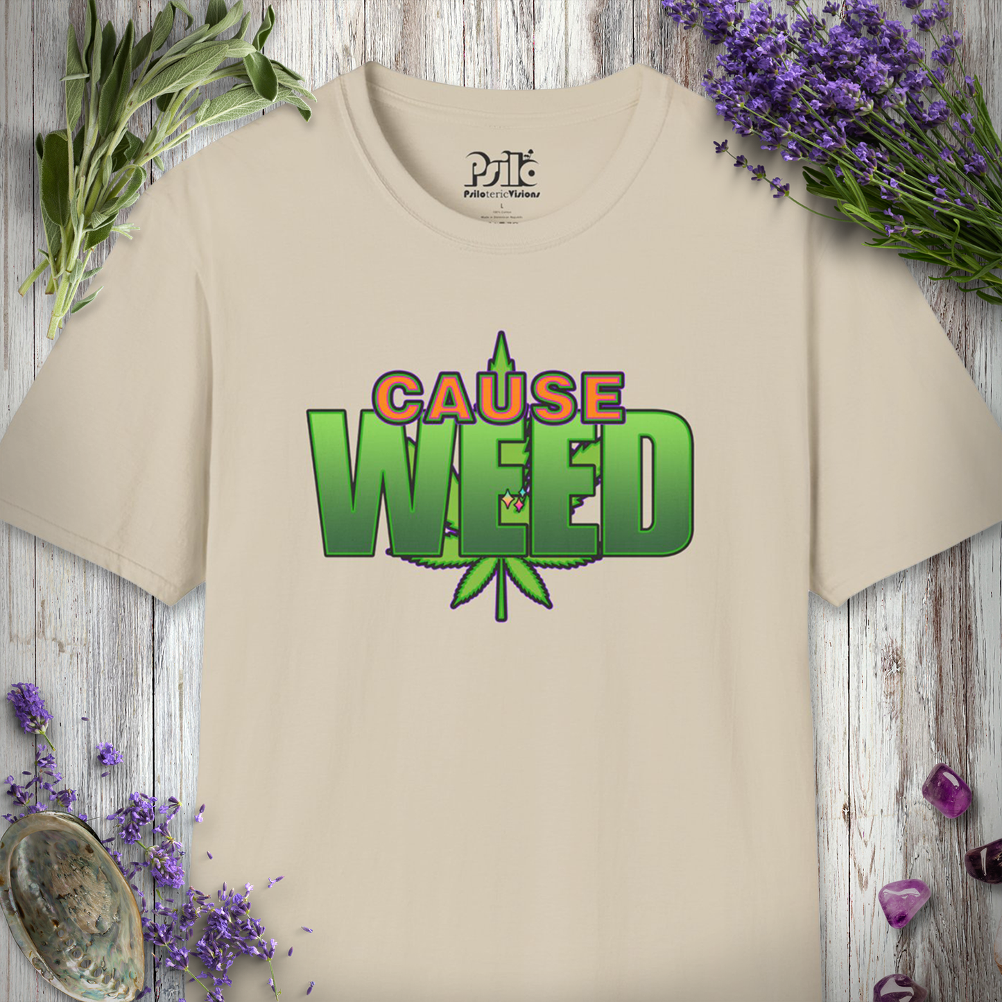 Cause Weed T-SHIRT