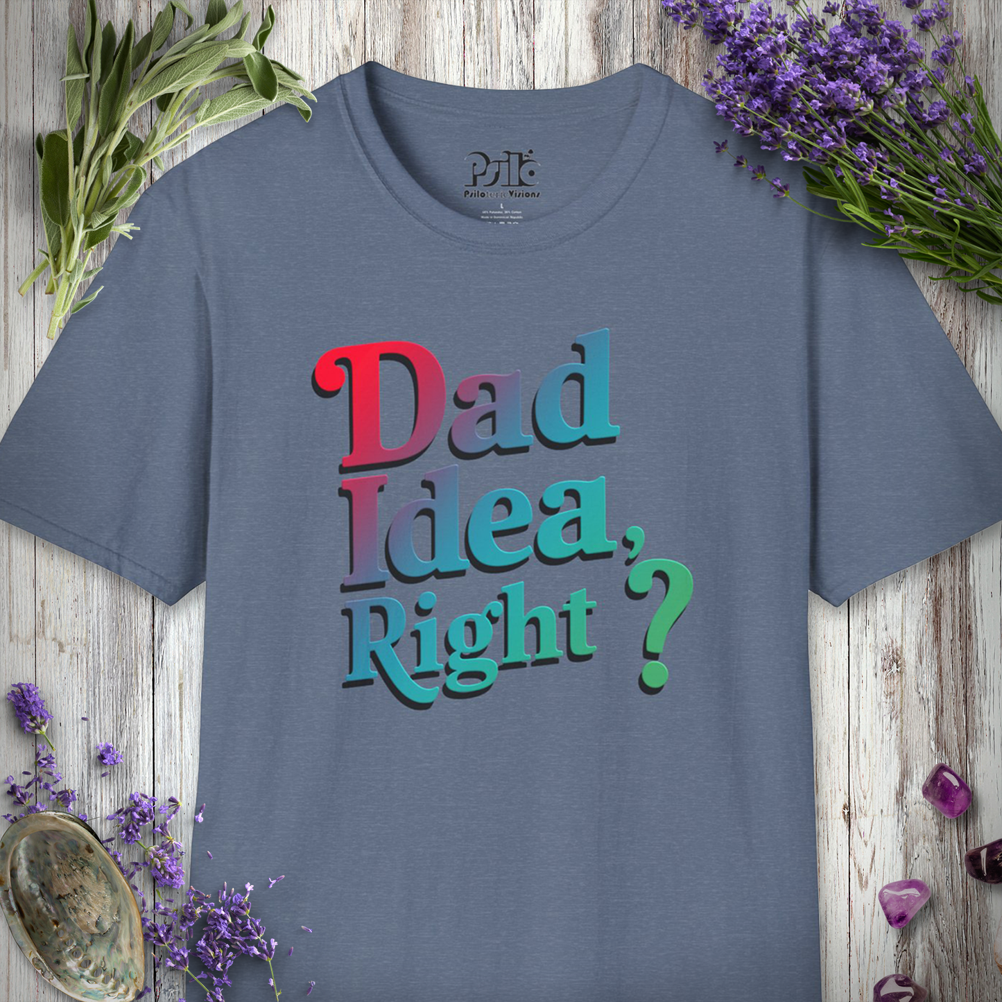 Dad Idea Right T-SHIRT