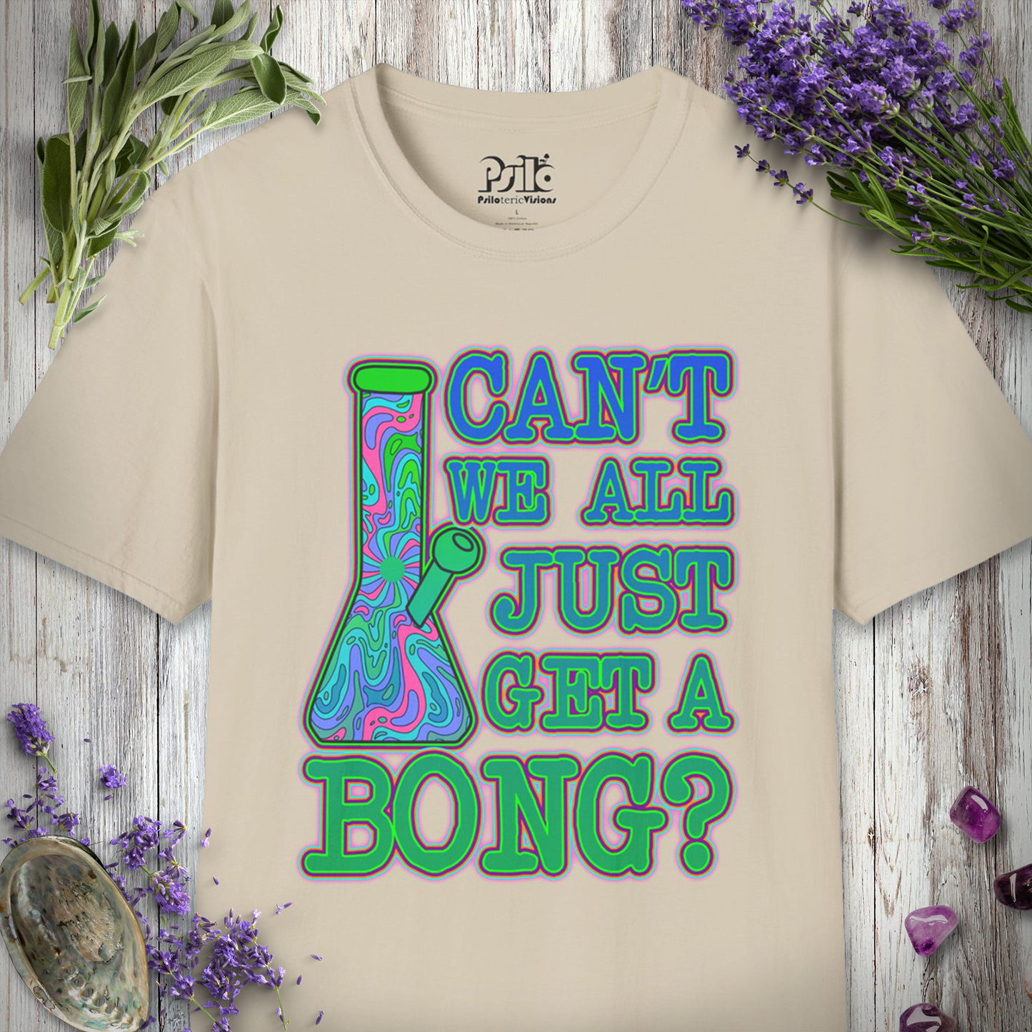 Can't We Get A Bong T-SHIRT