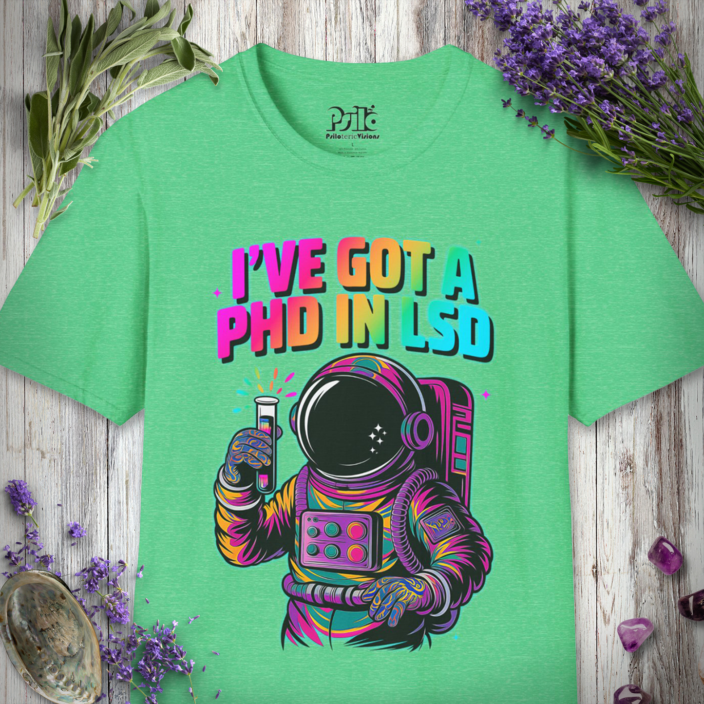 I've Got A PHD in LSD T-SHIRT