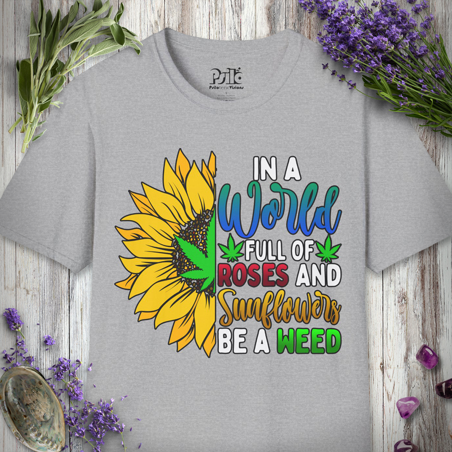 Be A Weed T-SHIRT