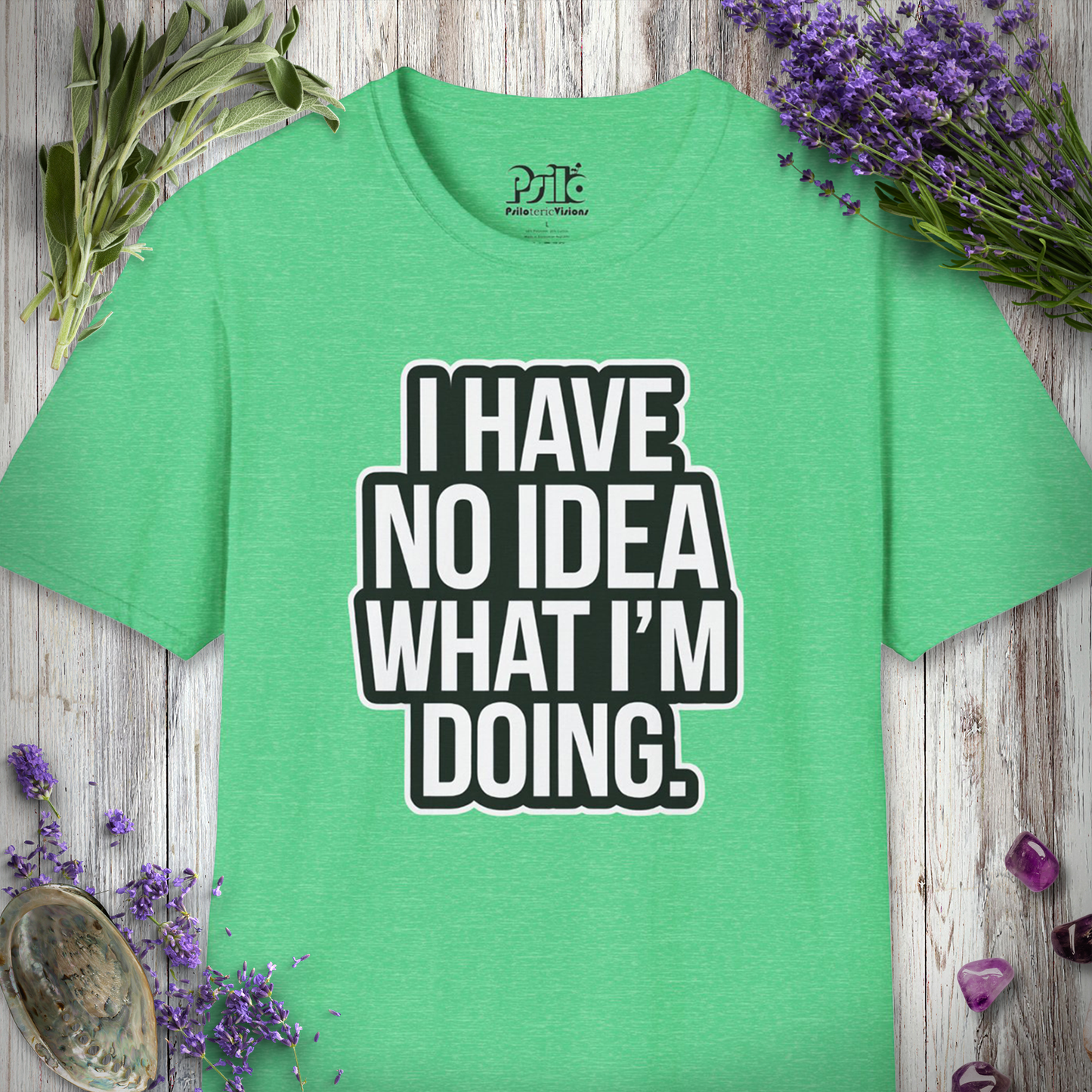 I Have No Idea T-SHIRT