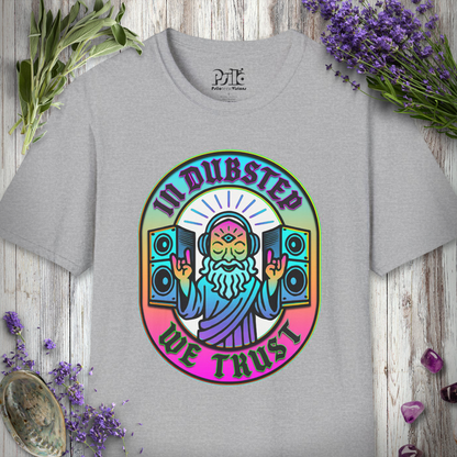 "In Dubstep We Trust" T-SHIRT