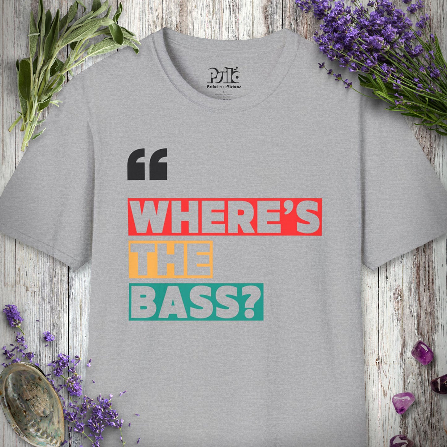 "Where's The Bass" T-SHIRT