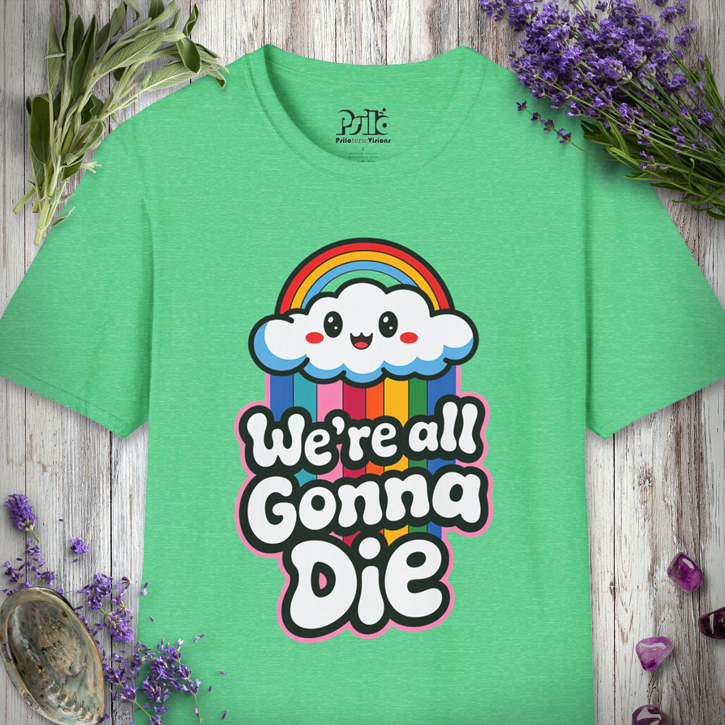 We're All Going to Die T-SHIRT