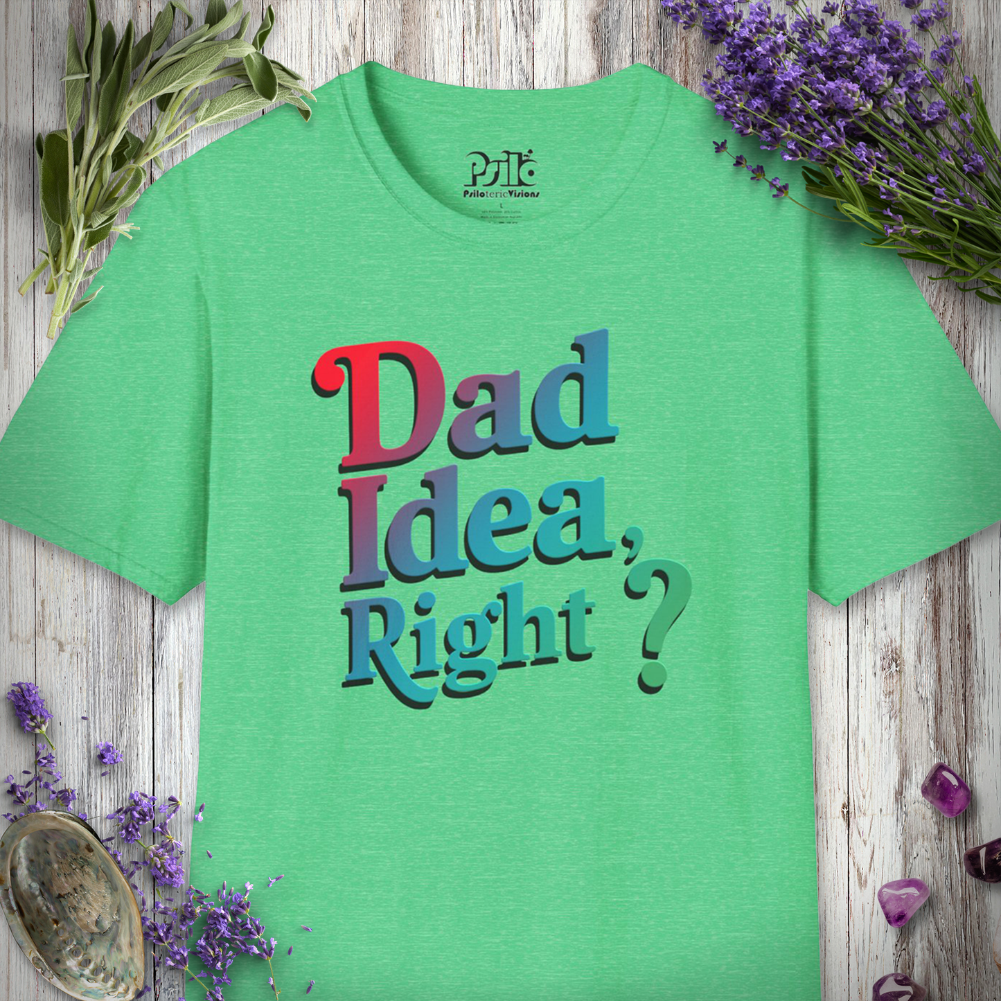 Dad Idea Right T-SHIRT