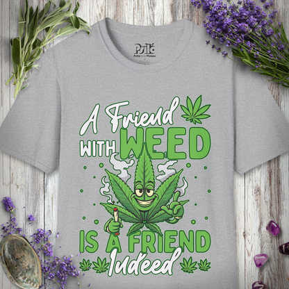 Friend With Weed T-SHIRT