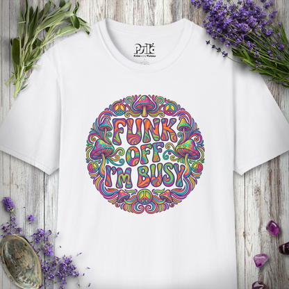 "Funk Off I'm Busy (Circle)" T-SHIRT
