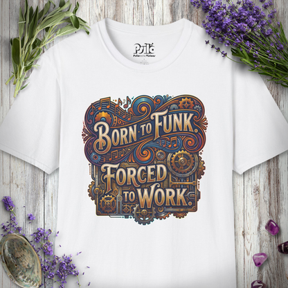 "Born to Funk" T-SHIRT