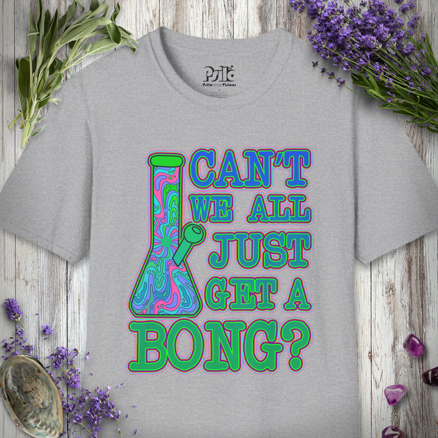 Can't We Get A Bong T-SHIRT