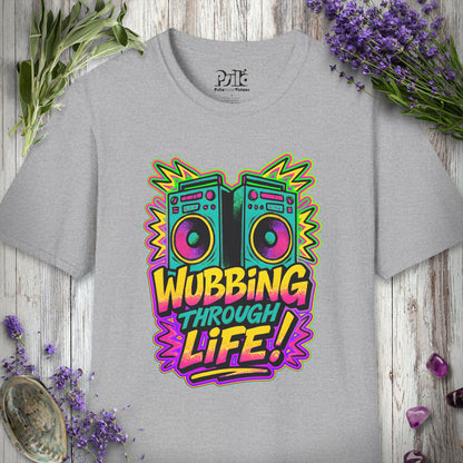 "Wubbing Through Life" T-SHIRT