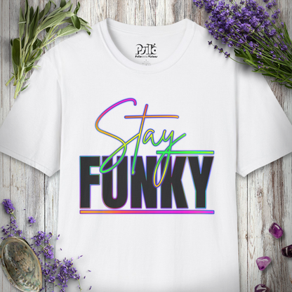 "Stay Funky" T-SHIRT