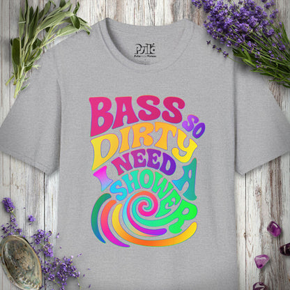 "Bass So Dirty" T-SHIRT