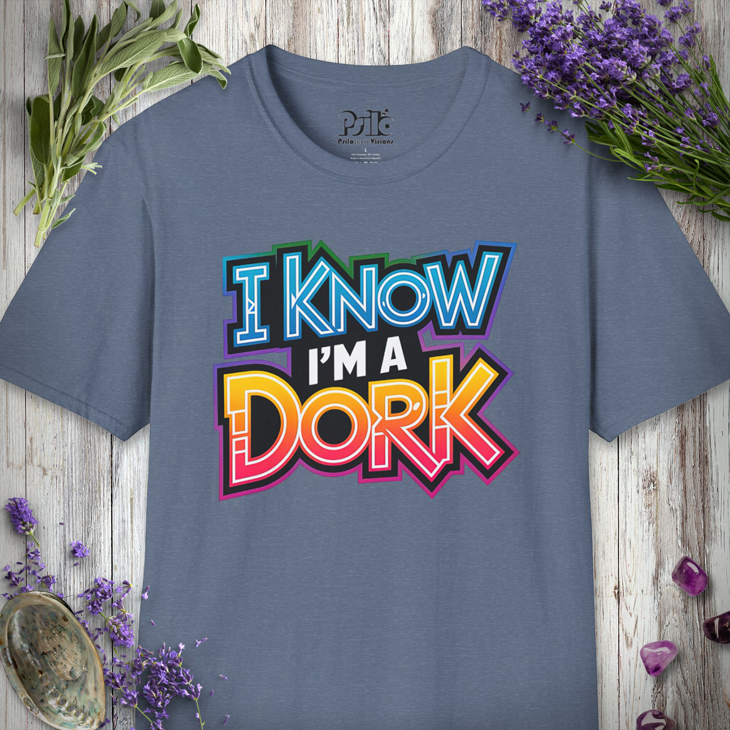 I know I'm A Dork T-SHIRT