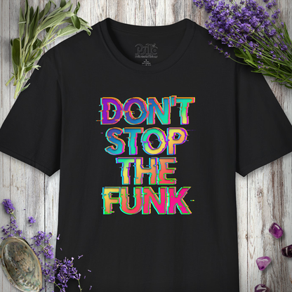 "Don't Stop The Funk" T-SHIRT