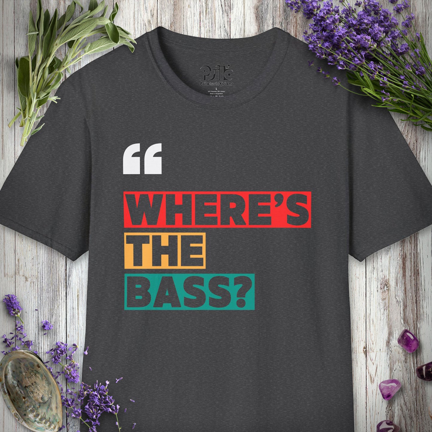 "Where's The Bass" T-SHIRT