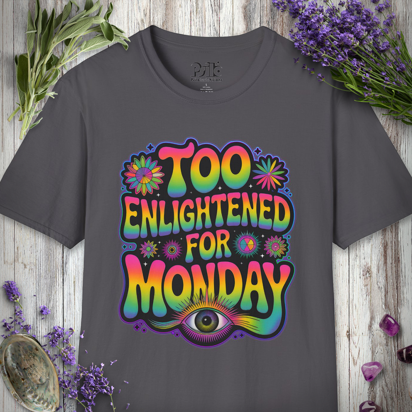 "Too Enlightened for Monday" T-SHIRT