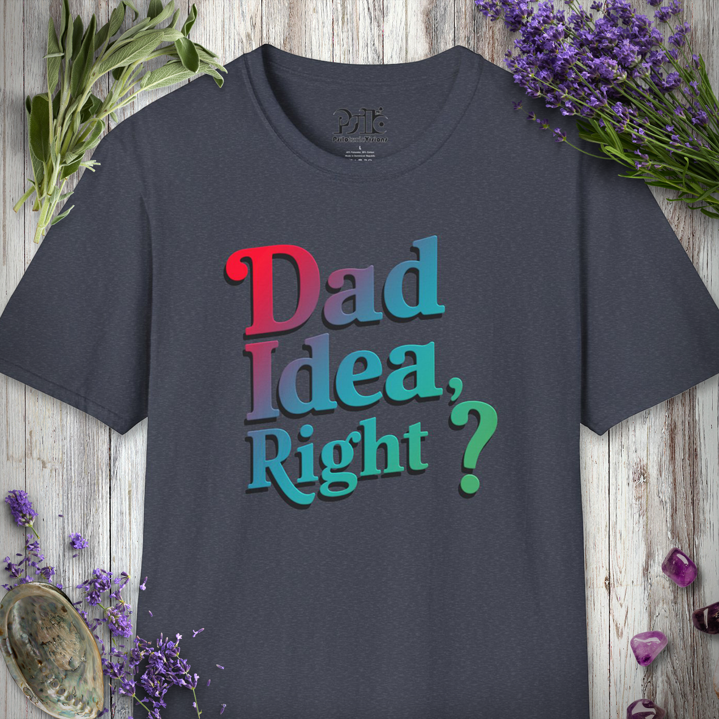 Dad Idea Right T-SHIRT