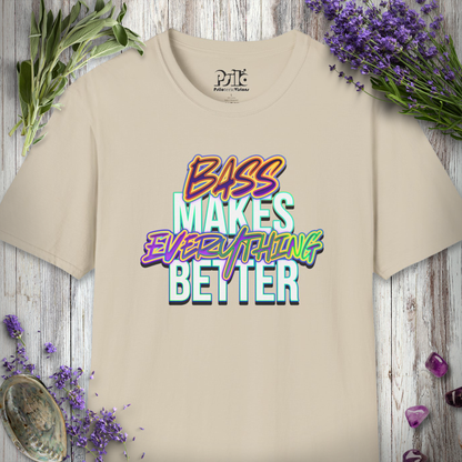 "Bass Makes Everything Better" T-SHIRT