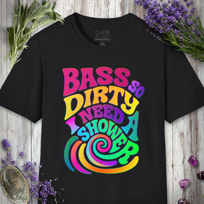 "Bass So Dirty" T-SHIRT