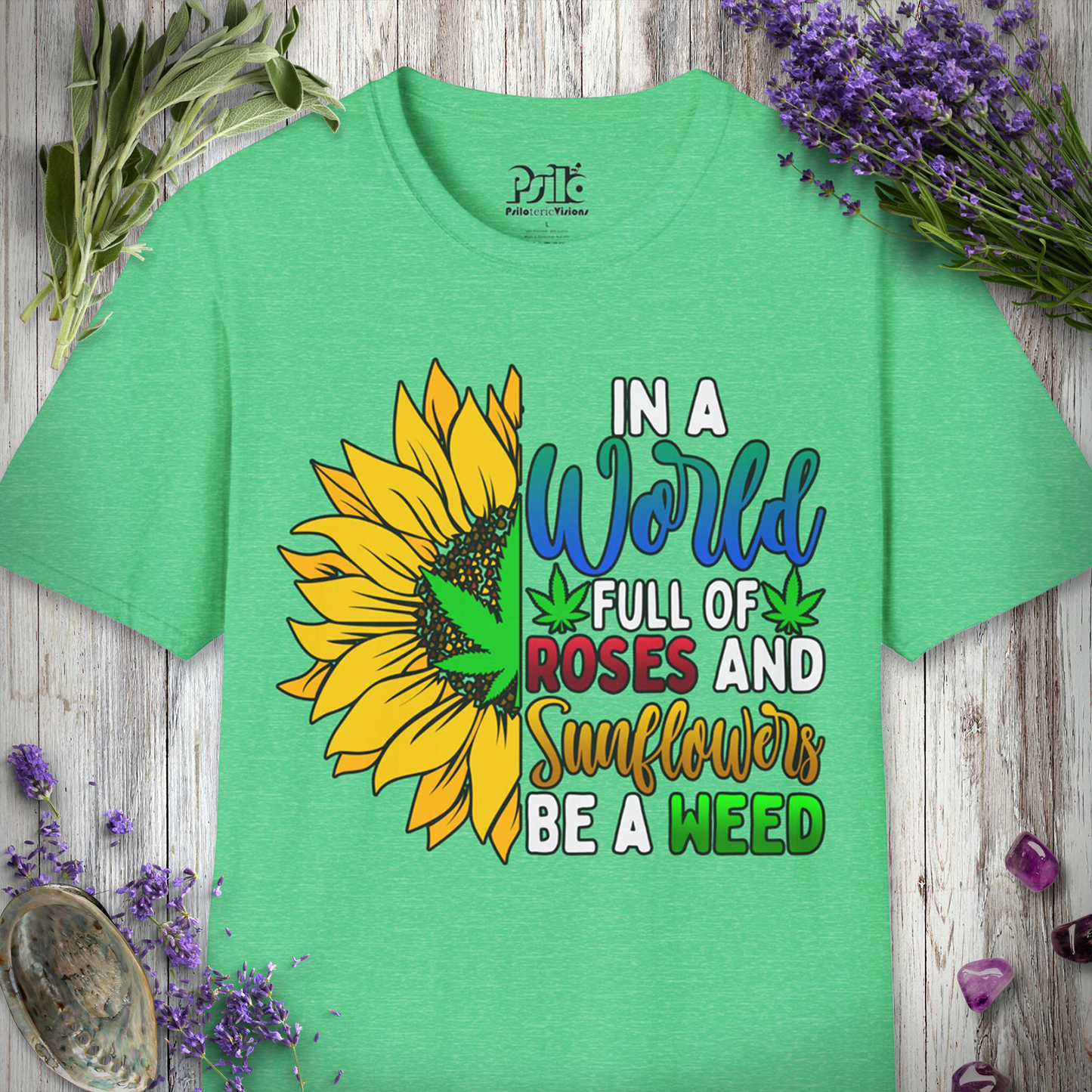 Be A Weed T-SHIRT