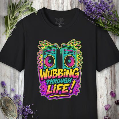 "Wubbing Through Life" T-SHIRT