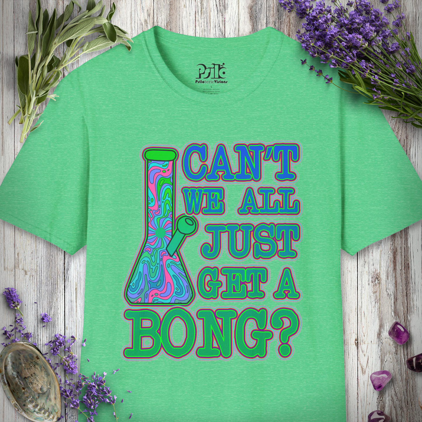 Can't We Get A Bong T-SHIRT