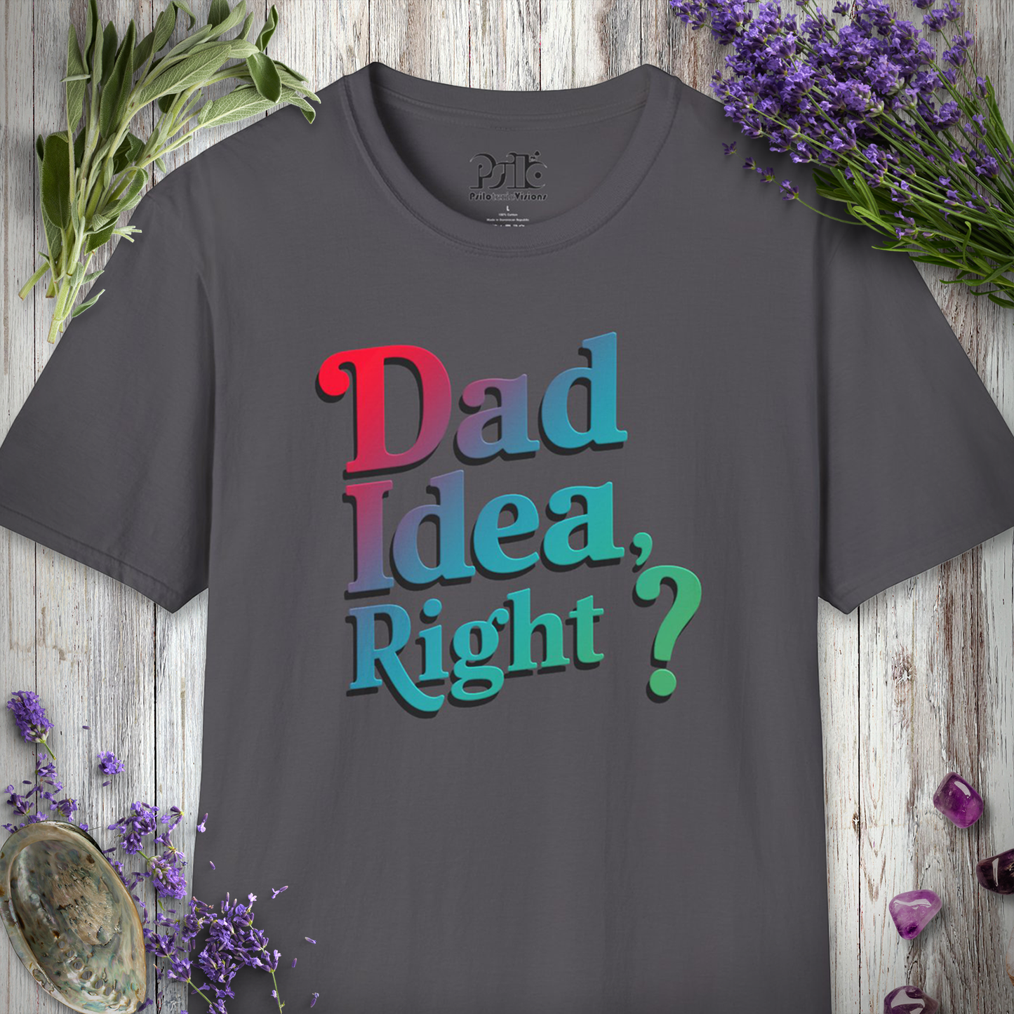 Dad Idea Right T-SHIRT