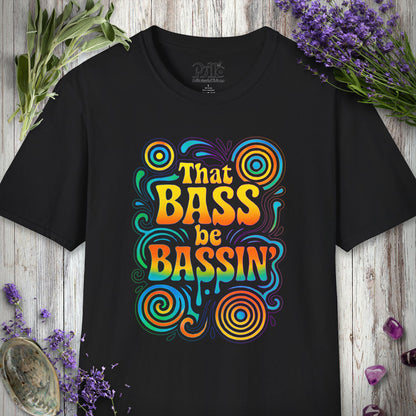 "That Bass Be Bassin'" T-SHIRT