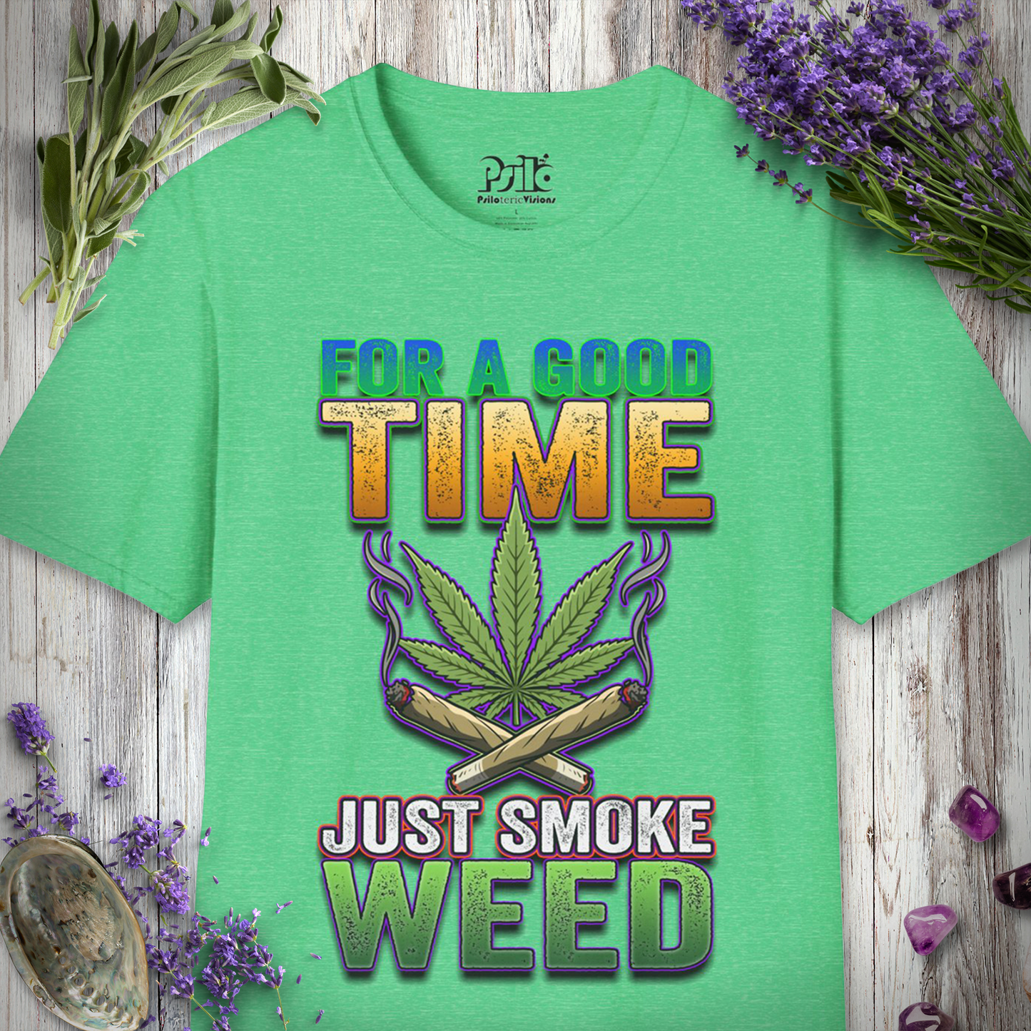 Just Smoke Weed T-SHIRT