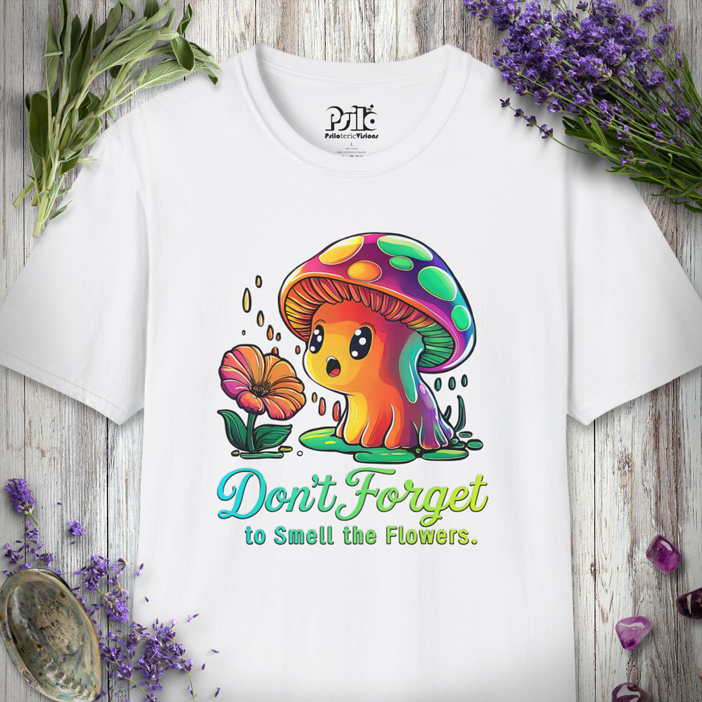 Don't Forget to Smell The Flowers T-Shirt