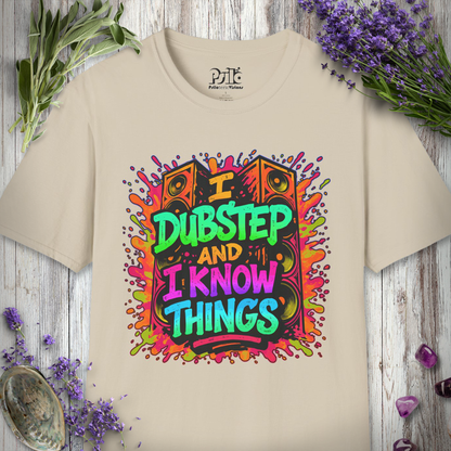 "I Dubstep and I Know Things" T-SHIRT