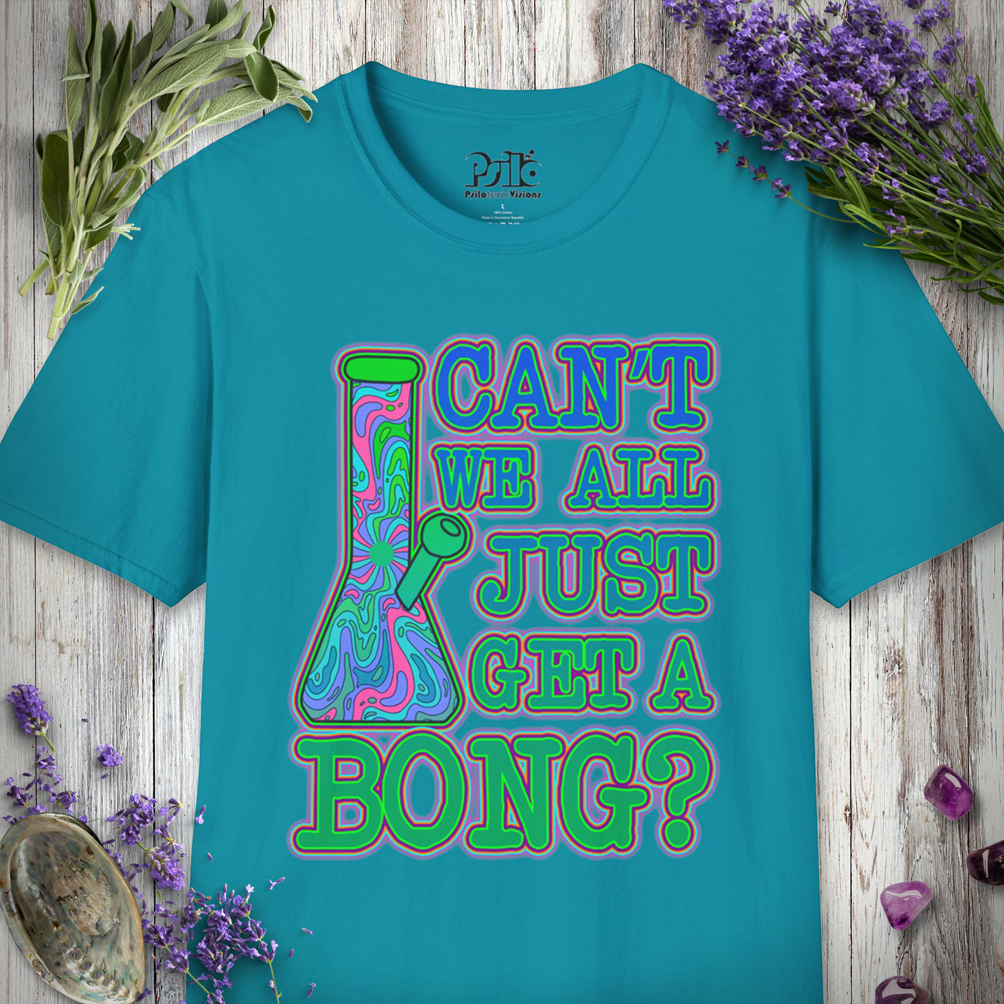 Can't We Get A Bong T-SHIRT