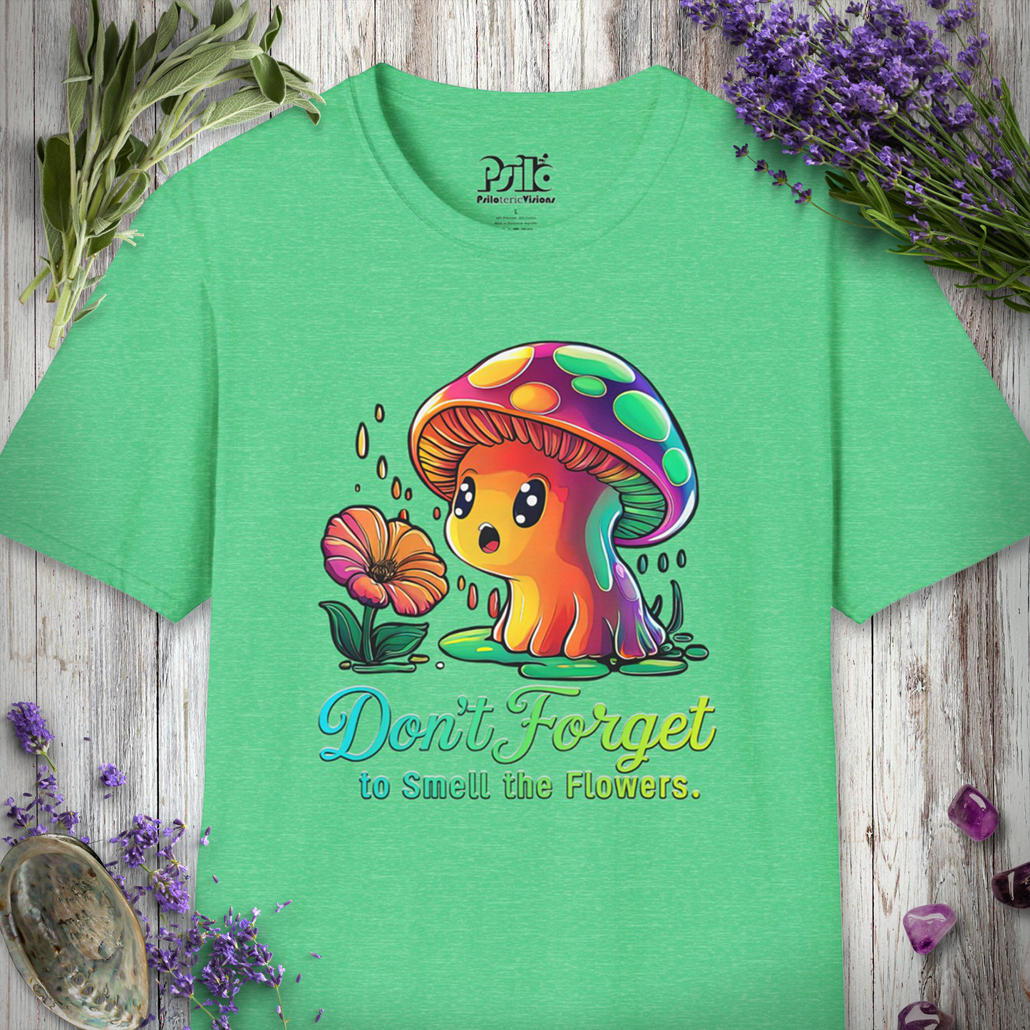 Don't Forget to Smell The Flowers T-Shirt