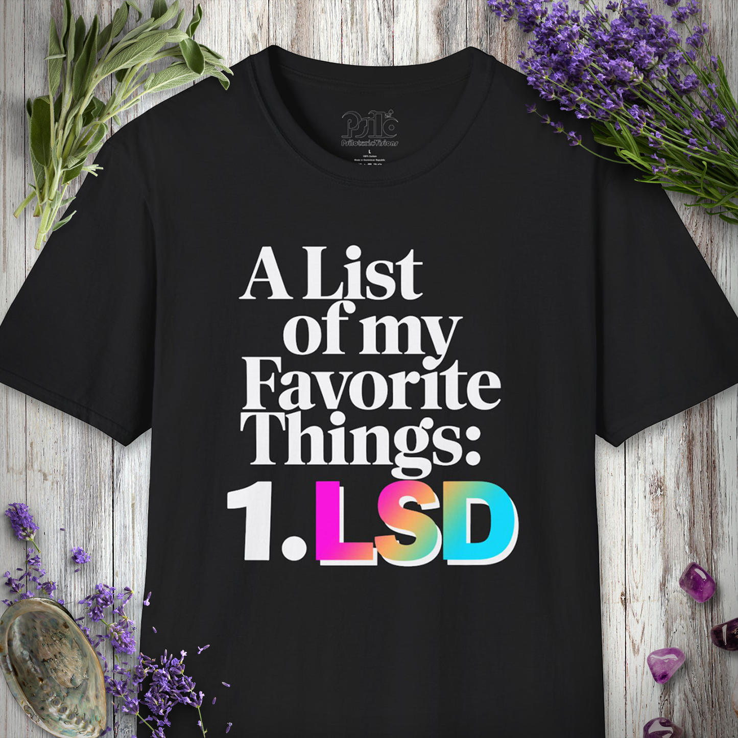 A list of My Favorite Things 1 LSD T-SHIRT